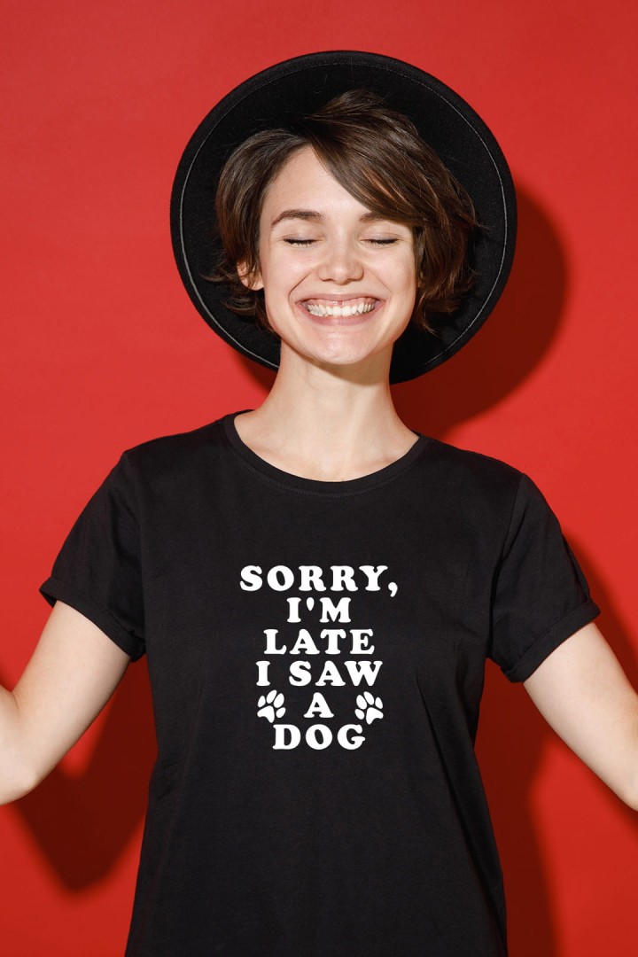 T-Shirt sorry i'm late i saw a dog